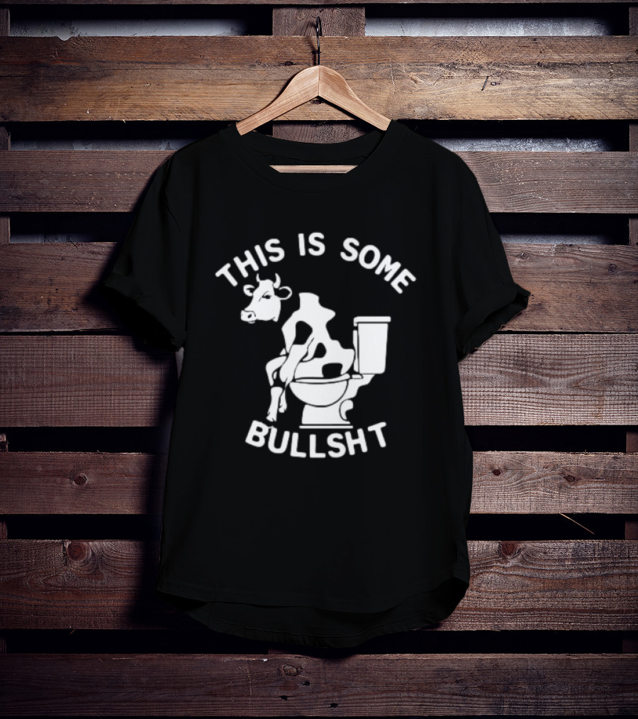 This Is Some Bullshit Cow On Toilet T-Shirt