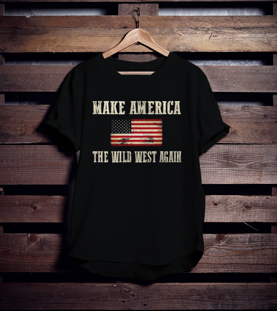Make America The Wild West Again Vintage American Flag T-Shirt