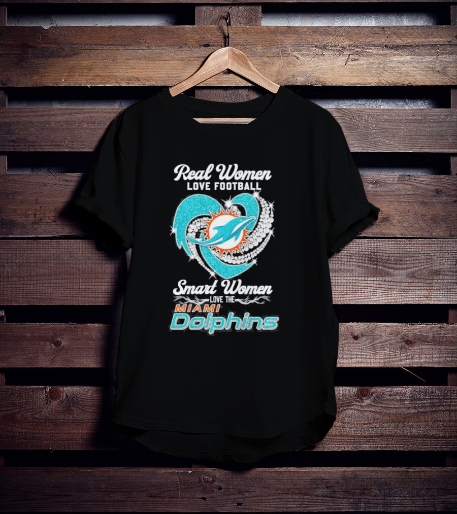 Real Women Love Football Smart Women Love The Miami Dolphins Diamonds T-Shirt
