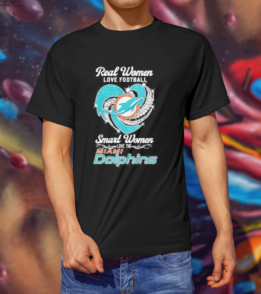 Real Women Love Football Smart Women Love The Miami Dolphins Diamonds T-Shirt