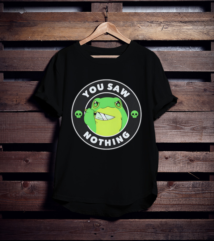 You Saw Nothing Frog With Knife And Skulls T-Shirt