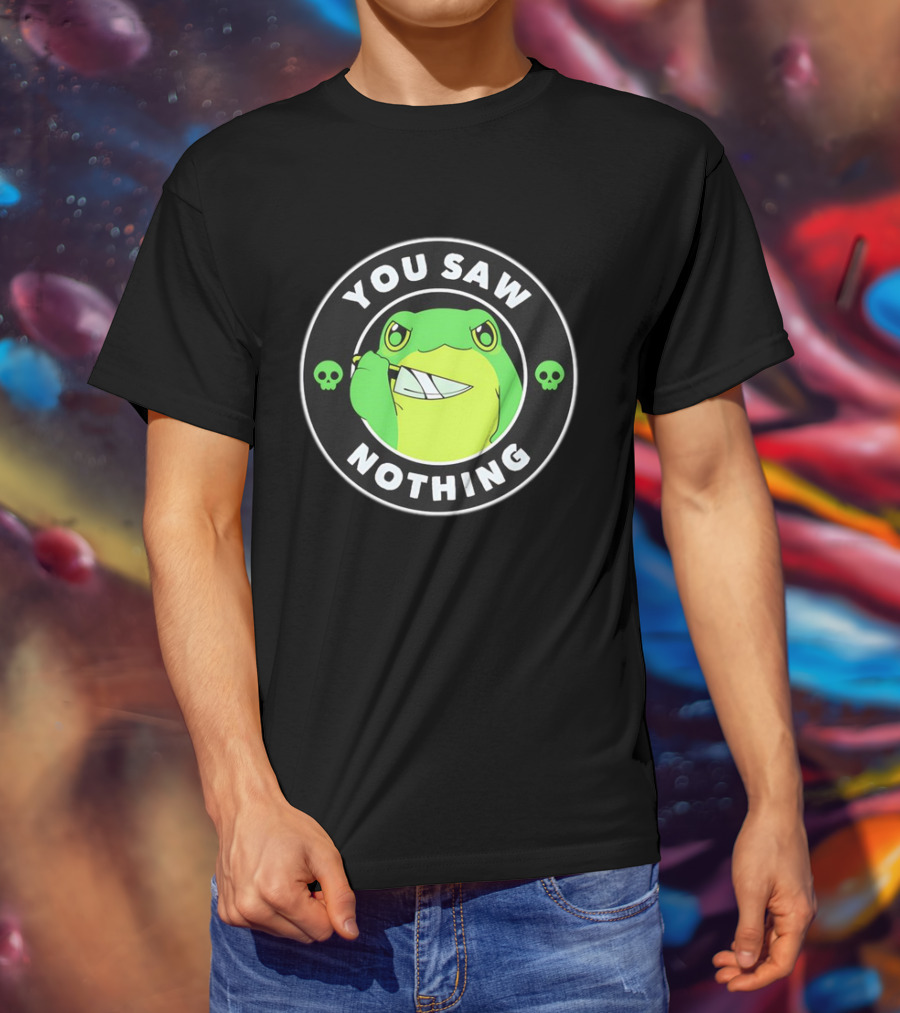 You Saw Nothing Frog With Knife And Skulls T-Shirt