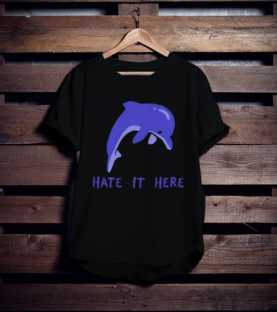 Dolphin Hate It Here Blue T-Shirt