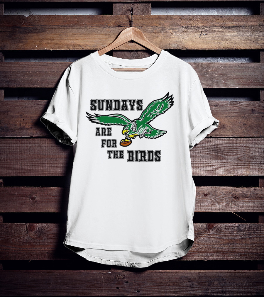 Philadelphia Eagles Sundays Are For The Birds Football Green Eagle T-Shirt