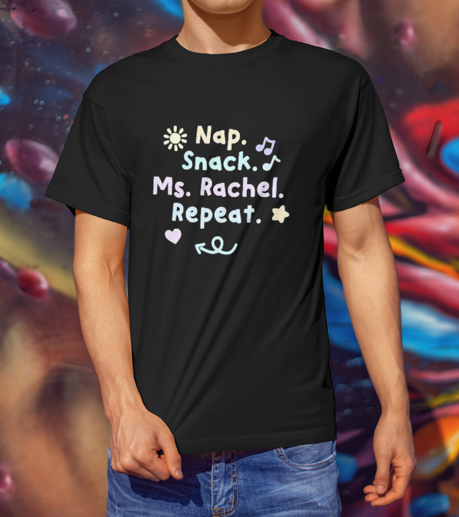 Nap Snack Ms. Rachel Repeat Sun Music Notes Star Heart Arrow T-Shirt