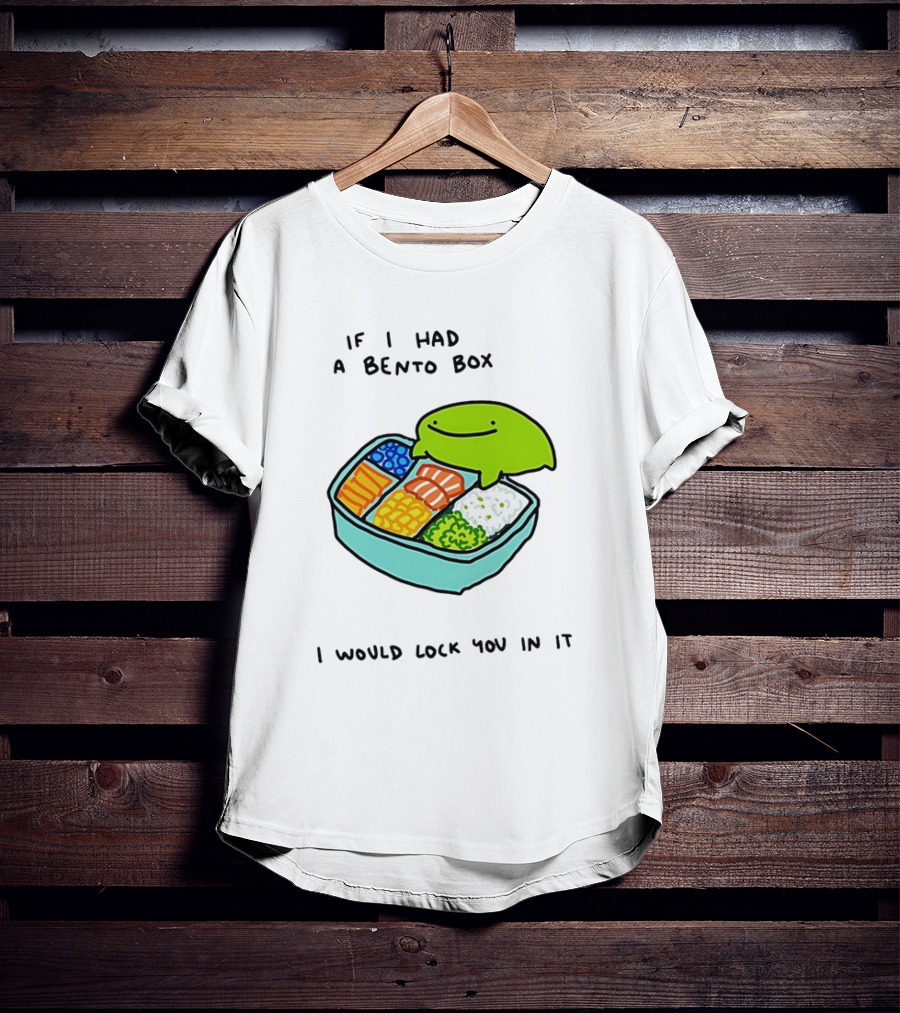 If I Had A Bento Box I Would Lock You In Cute Green Blob Character With Food T-Shirt