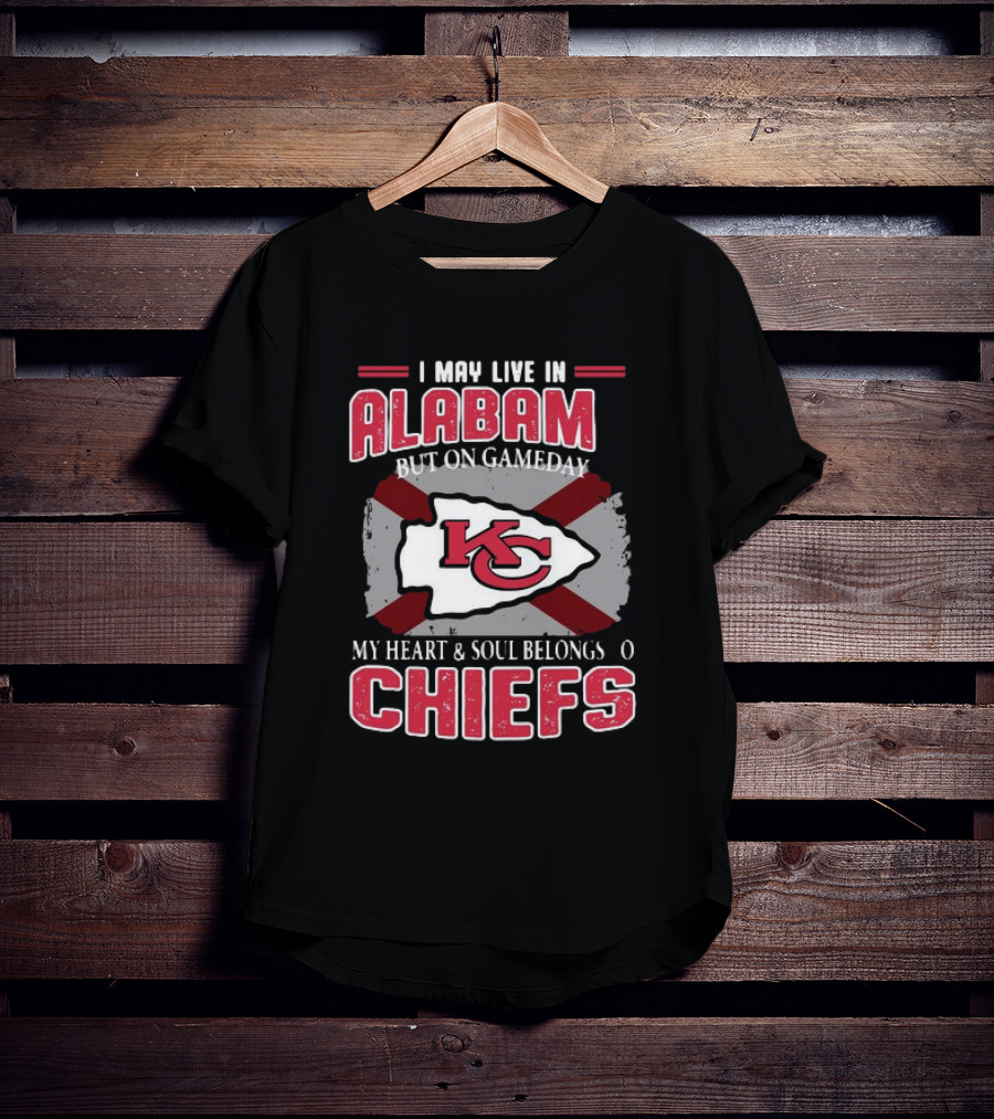 Kansas City Chiefs Heart And Soul Belongs On Gameday In Alabama T-Shirt