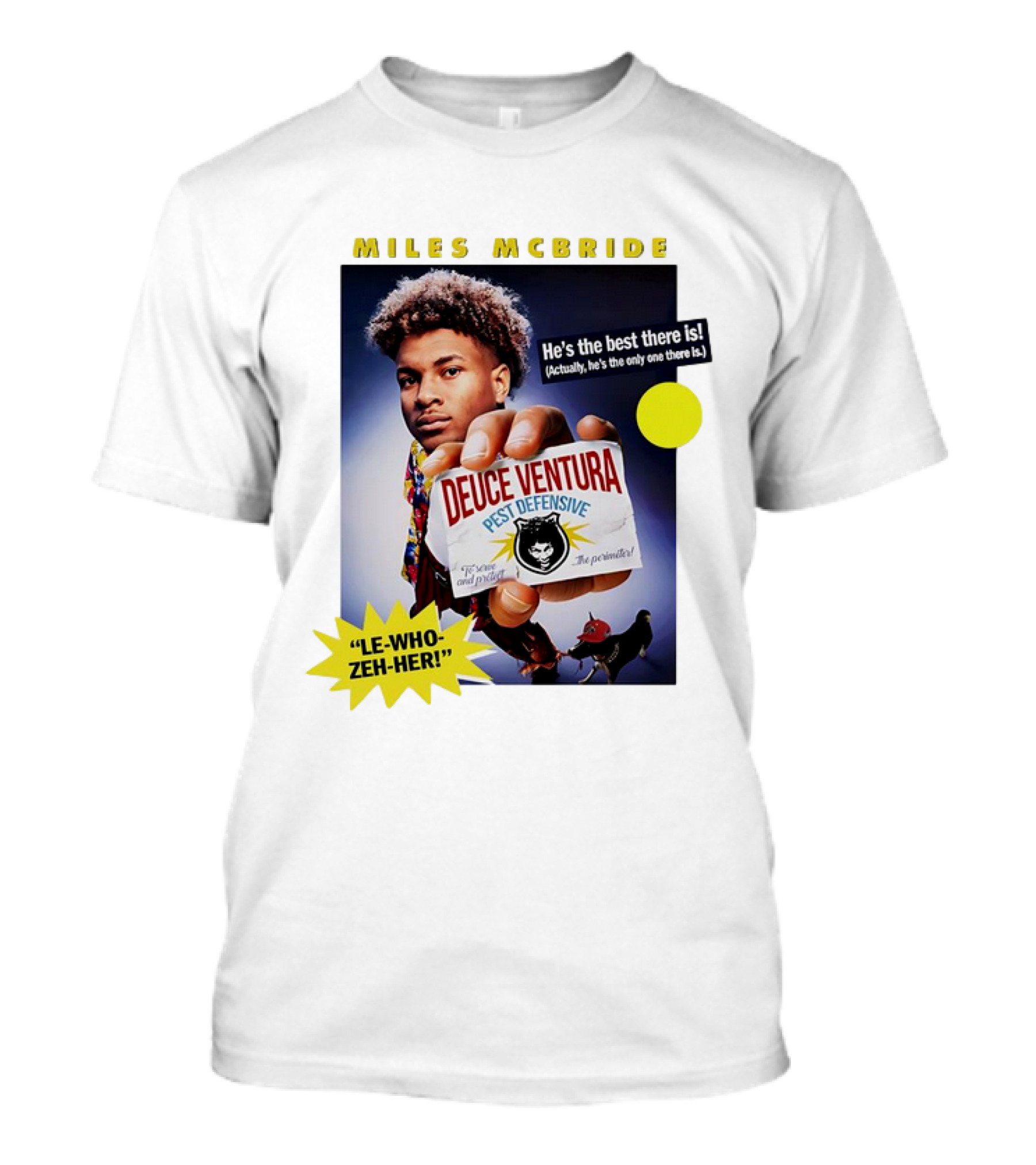 Miles McBride Deuce Ventura Pest Defensive He's The Best There Is Le-Who-Zeh-Her T-Shirt