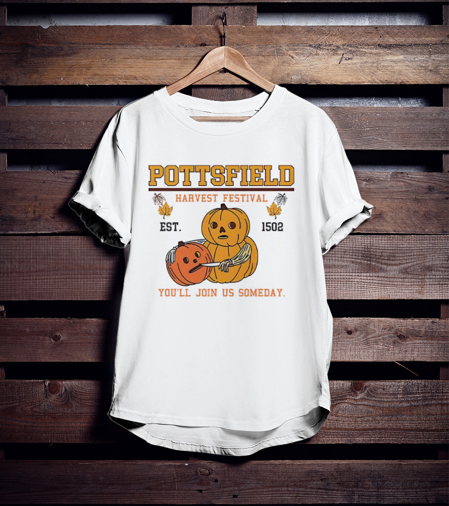 Pottsfield Harvest Festival Est. 1502 Pumpkin You'll Join Us Someday T-Shirt