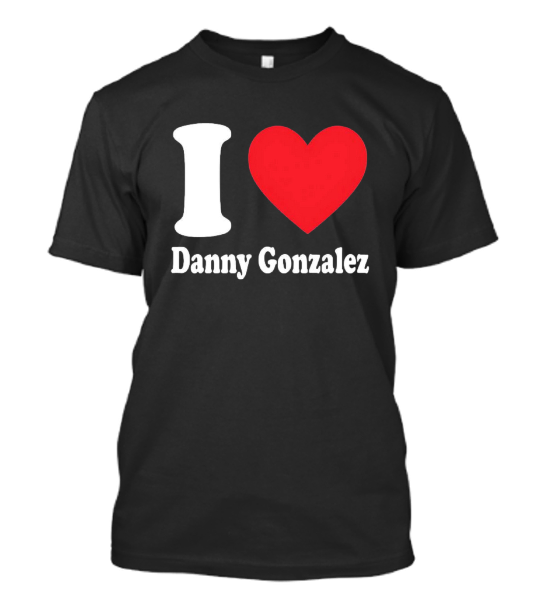 I Heart Danny Gonzalez T-Shirt