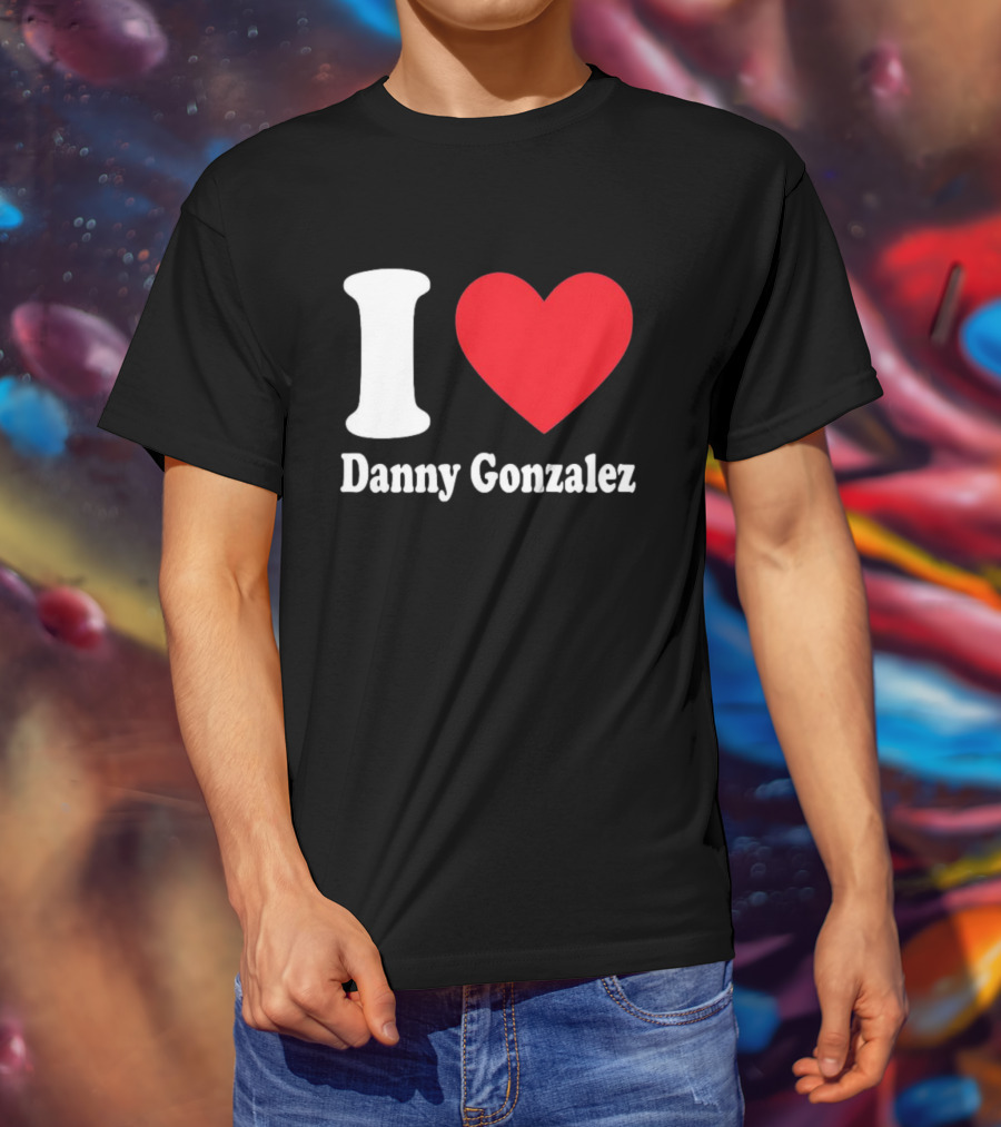 I Heart Danny Gonzalez T-Shirt