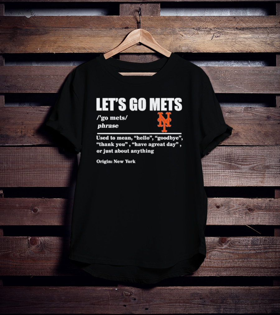 LET'S GO METS Definition Phrase New York Mets Logo Origin New York T-Shirt