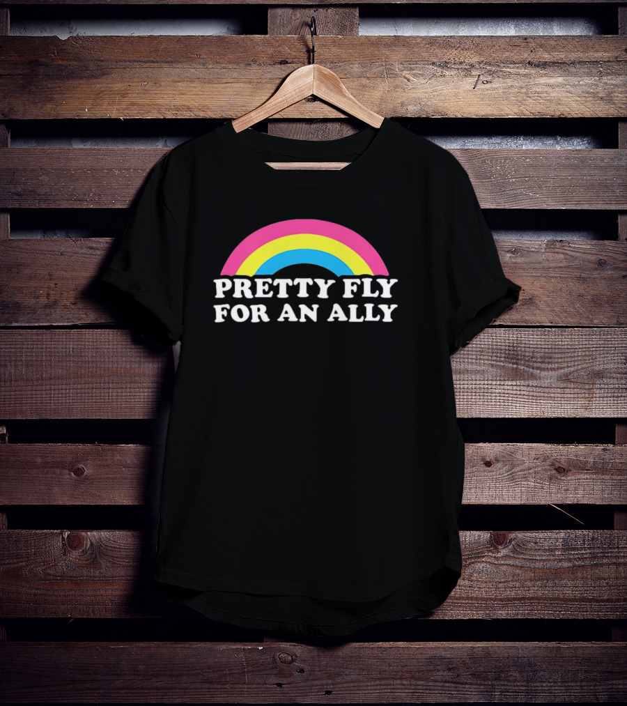 Pretty Fly For An Ally Rainbow Pride Text T-Shirt