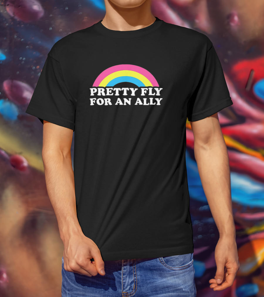 Pretty Fly For An Ally Rainbow Pride Text T-Shirt