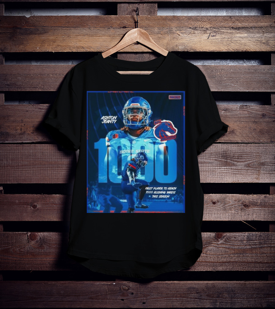 Ashton Jeanty Boise State 1000 Rushing Yards First Player This Season T-Shirt