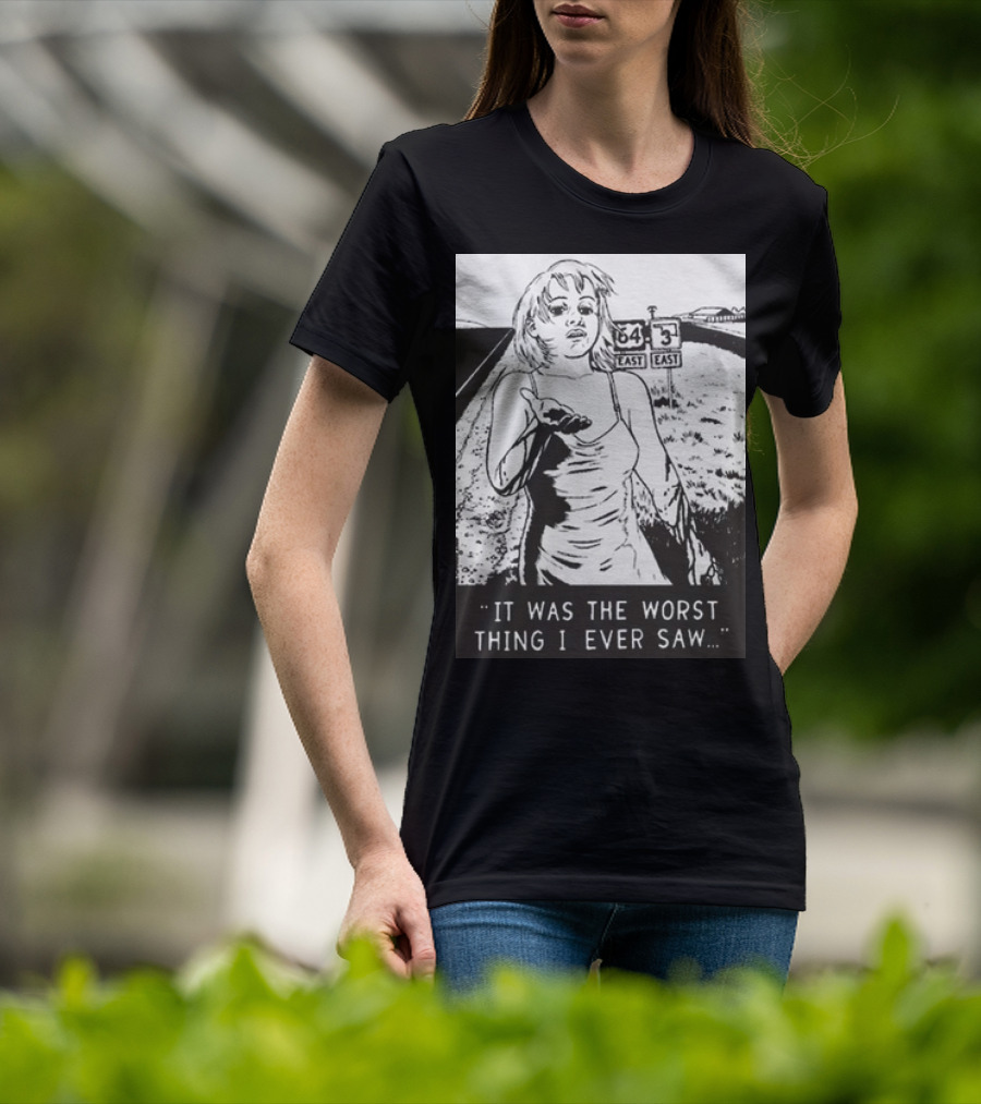 Chat Pile Shame It Was The Worst Thing I Ever Saw Route 64 3 East T-Shirt