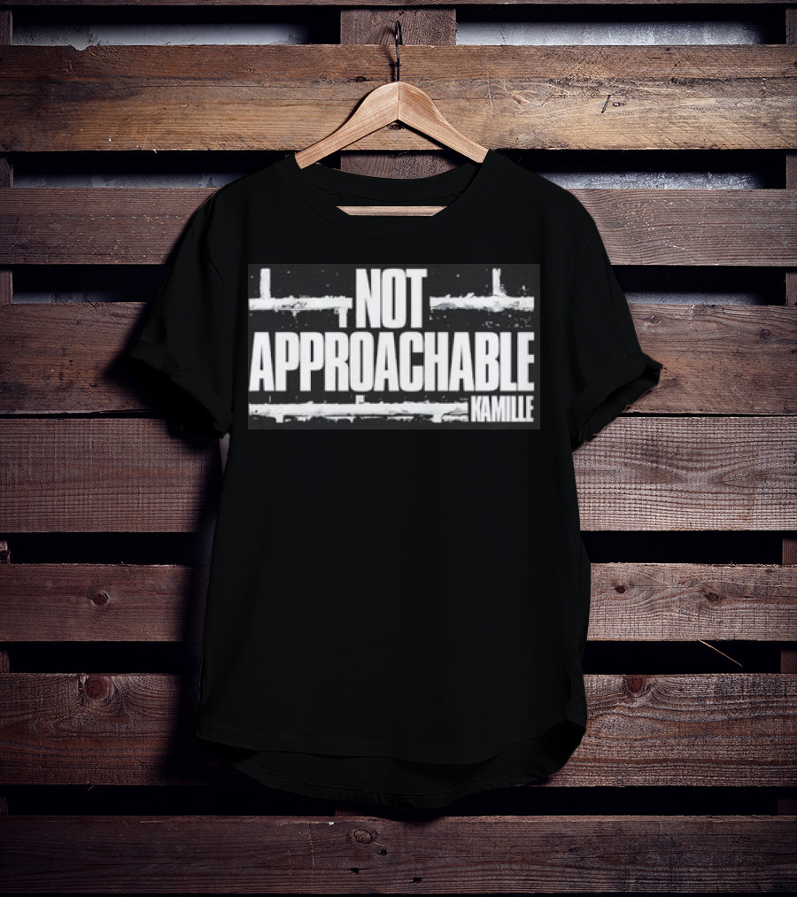 Kamille Not Approachable Text T-Shirt