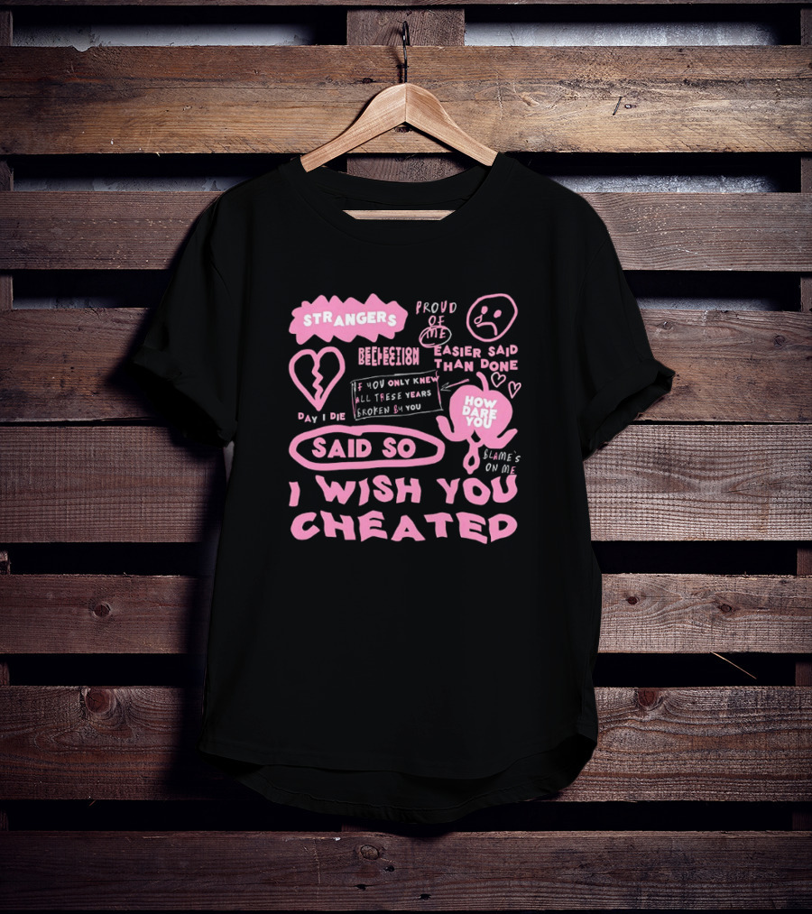 Alexander Stewart Pink Strangers Day I Die Said So I Wish You Cheated T-Shirt