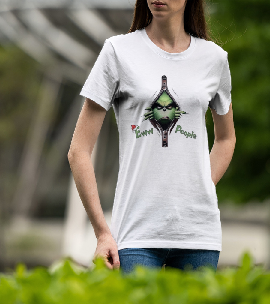 Grinch Eww People Zipper Funny Christmas T-Shirt
