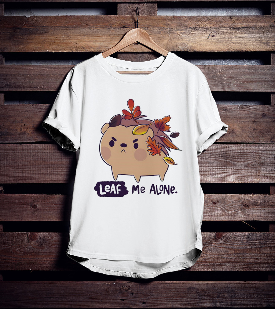 Grumpy Hedgehog Leaf Me Alone Autumn Leaves Mood T-Shirt