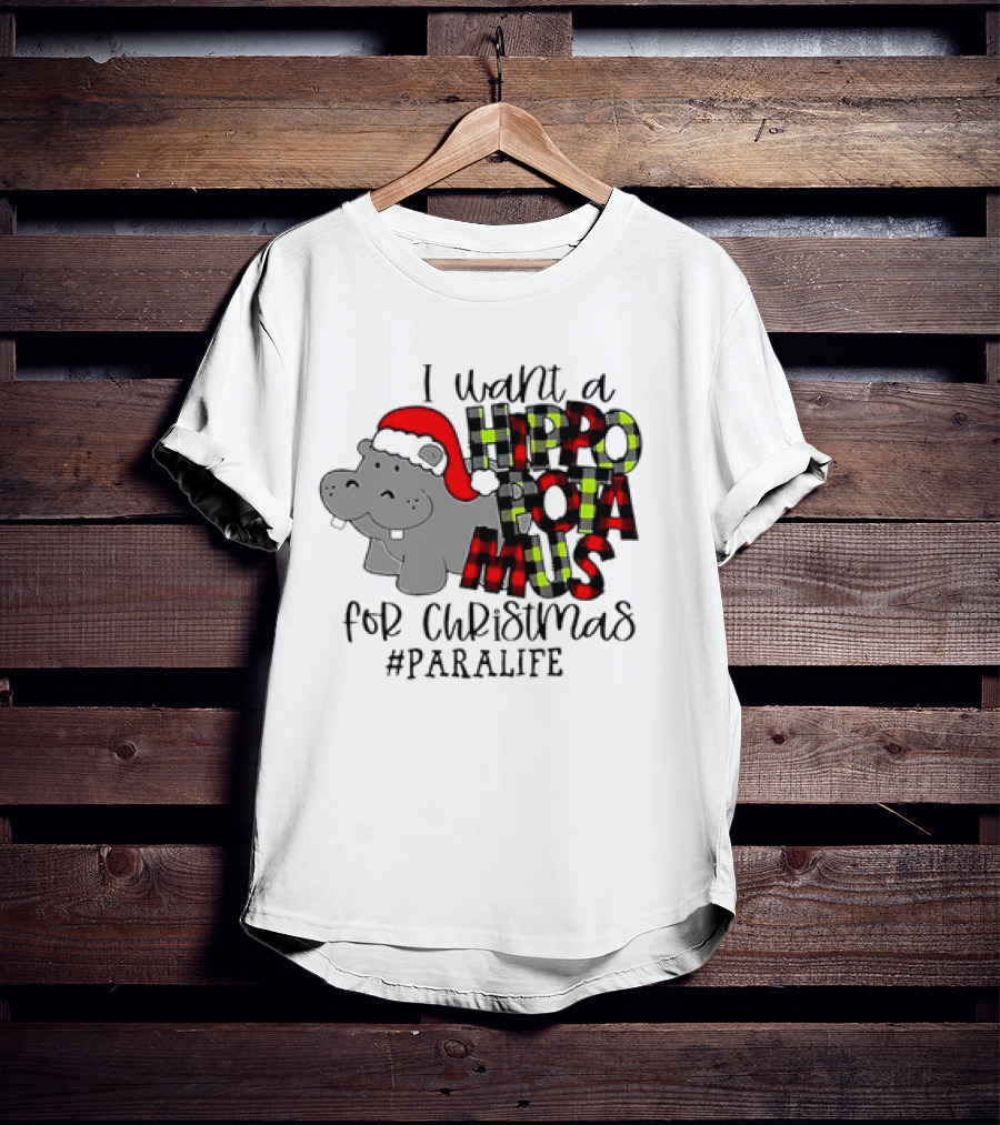 I Want A Hippopotamus For Christmas #PARALIFE With Santa Hat Hippo T-Shirt