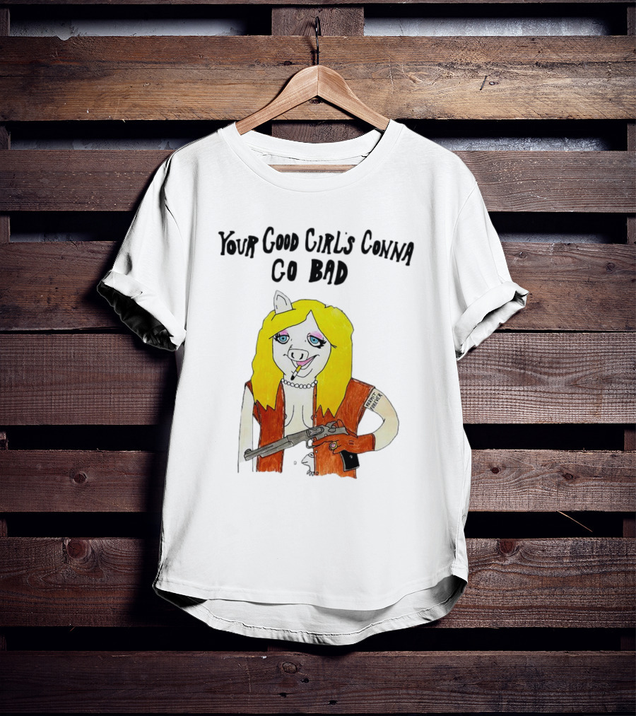Your Good Girl's Gonna Go Bad Pig Cartoon Blonde Hair Rifle Tattoo T-Shirt