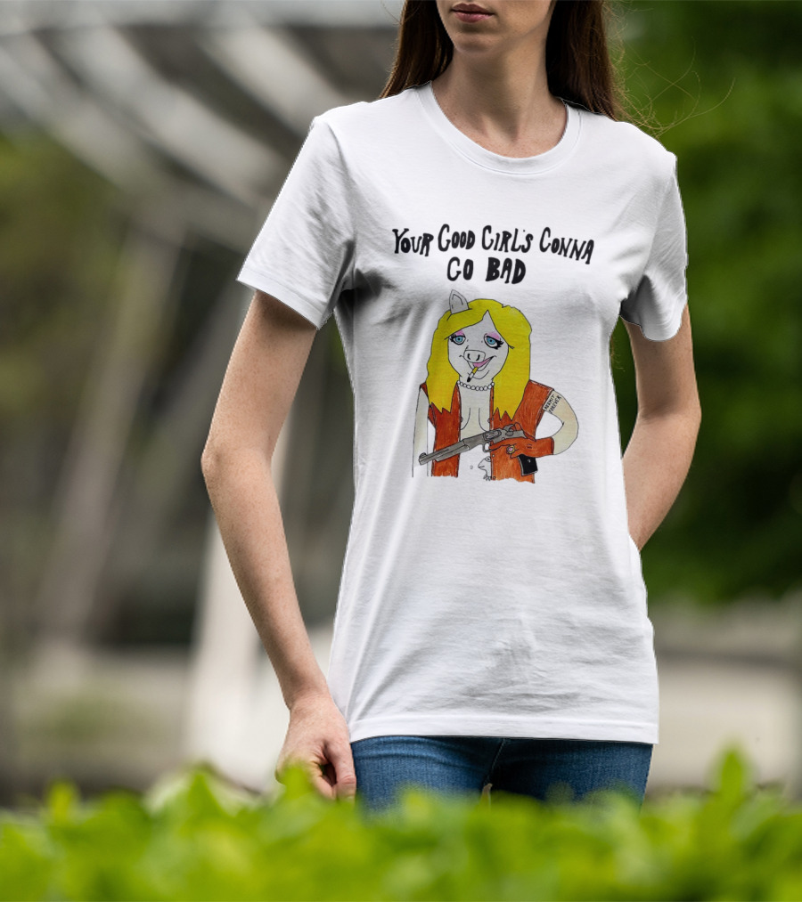 Your Good Girl's Gonna Go Bad Pig Cartoon Blonde Hair Rifle Tattoo T-Shirt