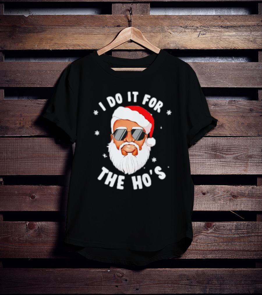 I Do It For The Ho's African American Santa Christmas Black T-Shirt