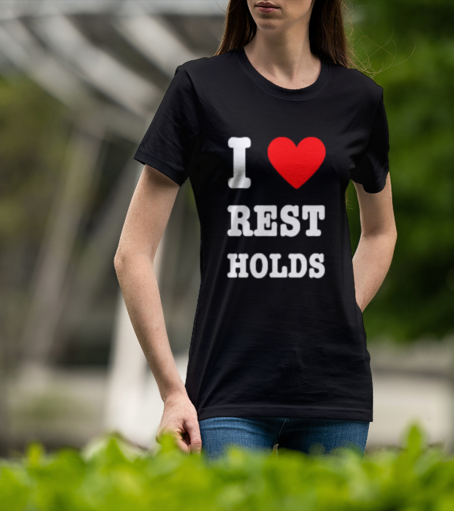 I Love Rest Holds Wrestling Fan T-Shirt