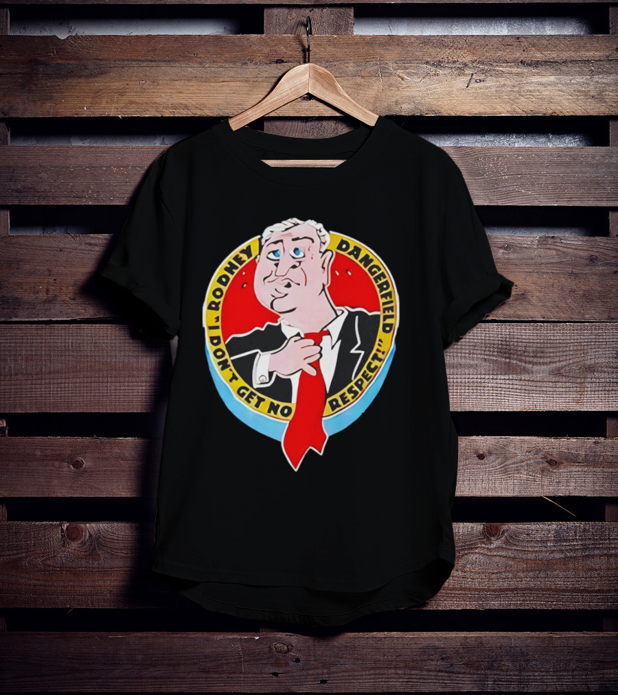 Rodney Dangerfield I Don't Get No Respect Vintage Red Tie Cartoon Comedy T-Shirt