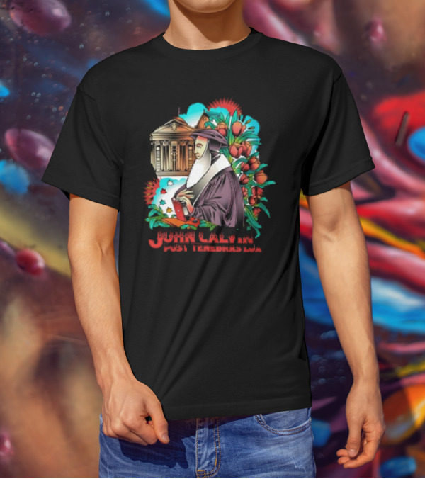 Calvinism Christian John Calvin Post Tenebras Lux With Historical Architecture And Floral Elements T-Shirt