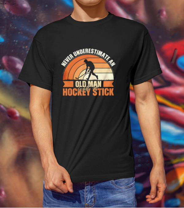 Never Underestimate An Old Man With A Hockey Stick Vintage T-Shirt