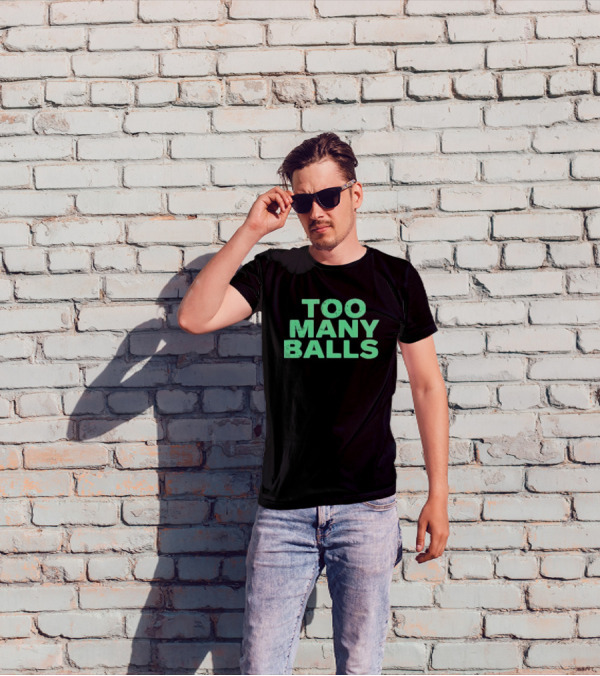 Athletic Too Many Balls Text T-Shirt