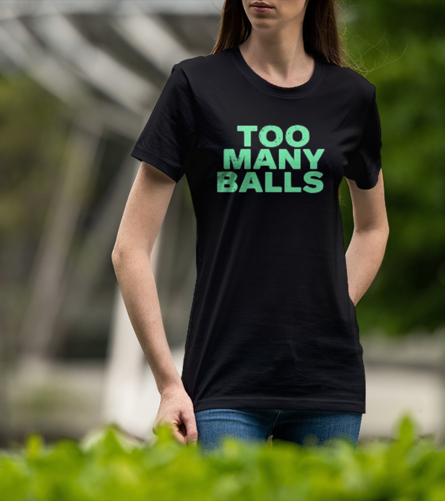 Athletic Too Many Balls Text T-Shirt