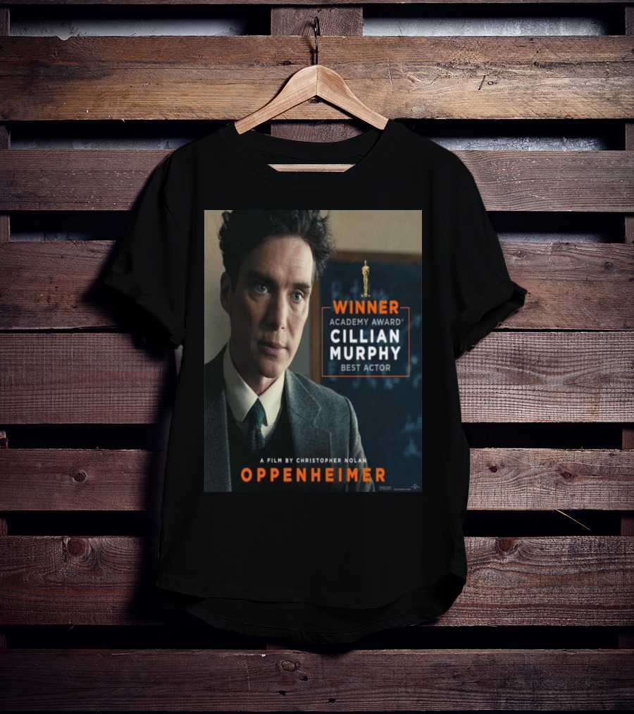 Winner Academy Award Cillian Murphy Best Actor Oppenheimer Film By Christopher Nolan T-Shirt