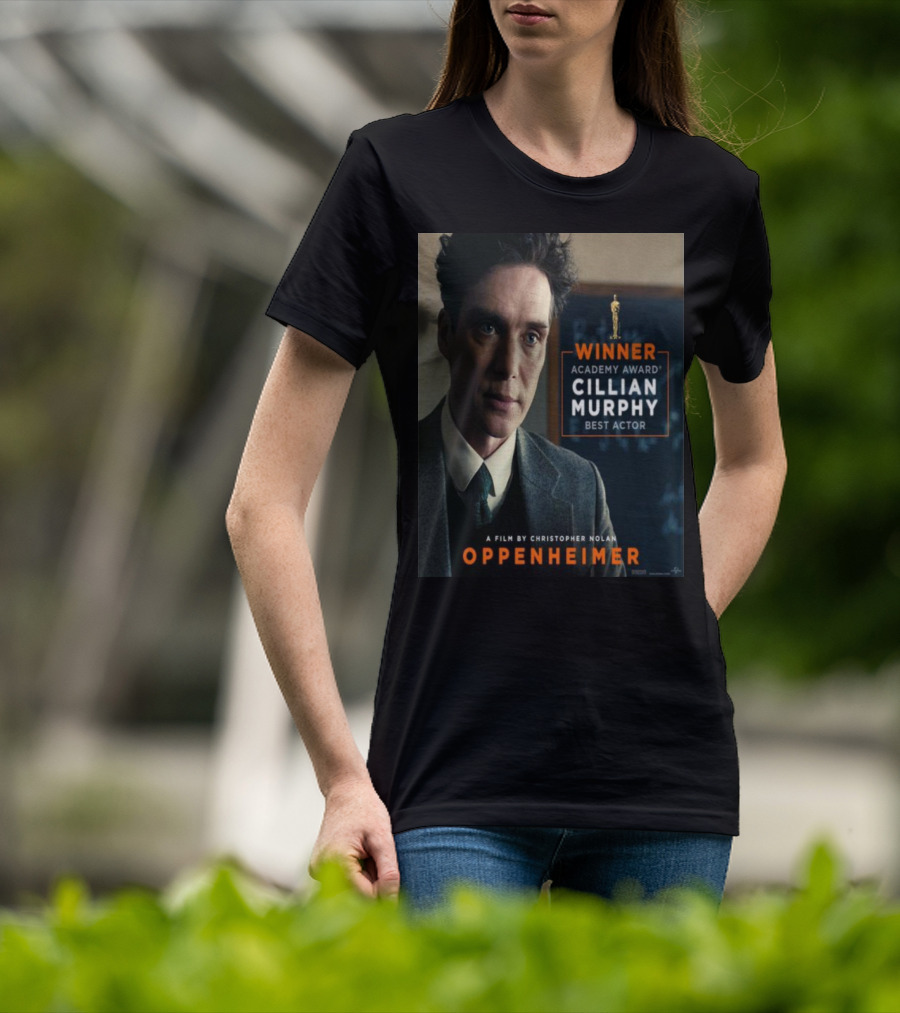 Winner Academy Award Cillian Murphy Best Actor Oppenheimer Film By Christopher Nolan T-Shirt