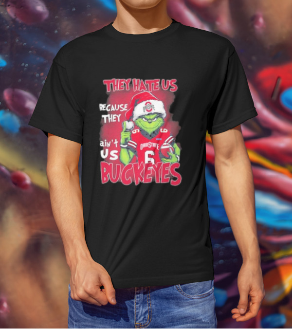 They Hate Us Because They Ain’t Us Ohio State Buckeyes Grinch Christmas Football T-Shirt