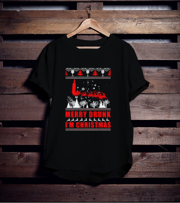 Merry Drunk I'm Christmas Santa Sleigh Red Bottle Trees Wine Glasses T-Shirt