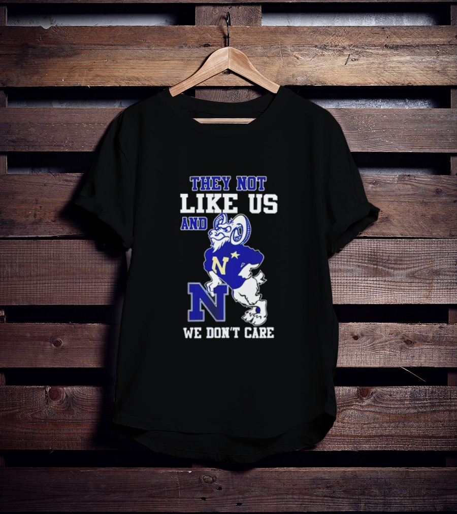 Navy Midshipmen They Not Like Us Goat We Don’t Care T-Shirt
