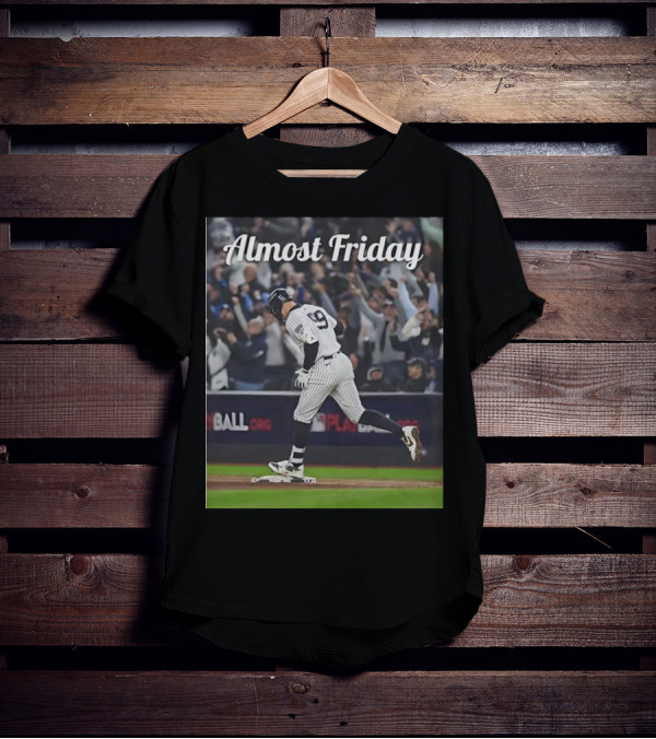 Almost Friday New York Yankees Captain Judge T-Shirt