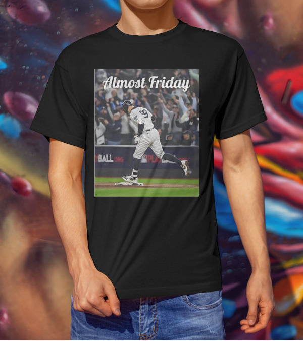 Almost Friday New York Yankees Captain Judge T-Shirt
