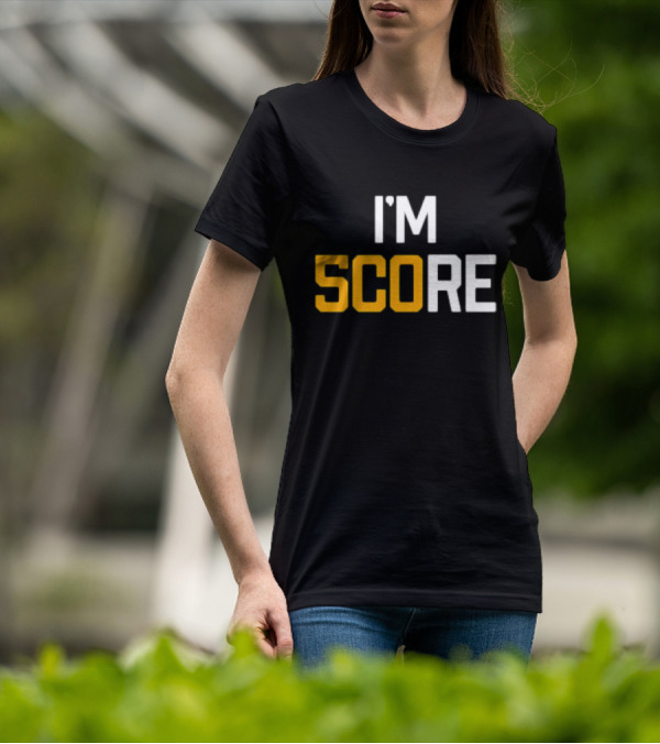 Pittsburgh Steelers I'm Score T-Shirt