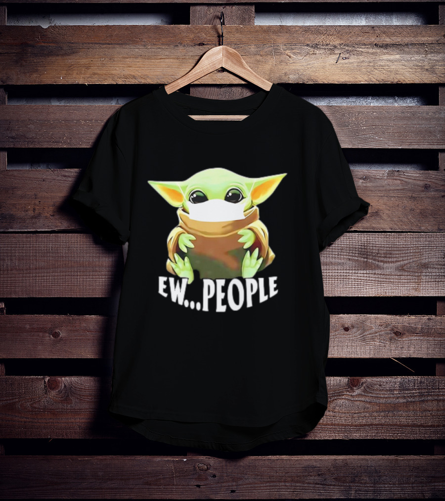 Star Wars Baby Yoda Ew People T-Shirt