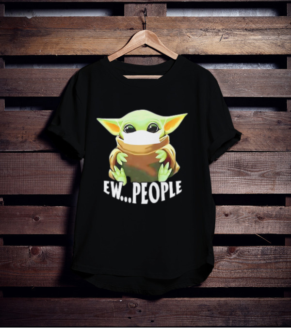 Star Wars Baby Yoda Ew People T-Shirt