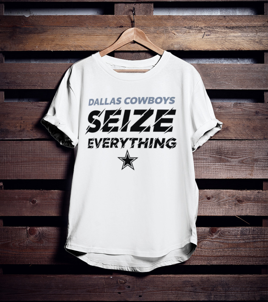 DALLAS COWBOYS SEIZE EVERYTHING STAR T-Shirt