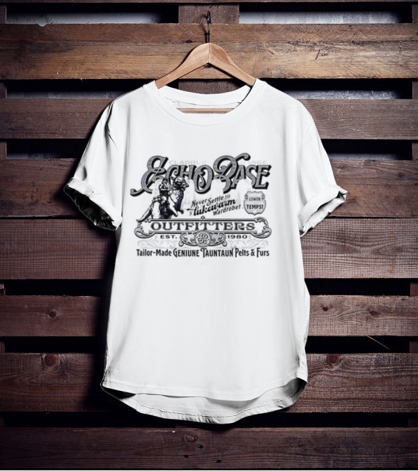 Echo Base Outfitters Clabburn Rangne Never Settle For A Lukewarm Wardrobe Prices Lower Than Our Temps Tailor-Made Genuine Tauntaun Pelts And Furs T-Shirt
