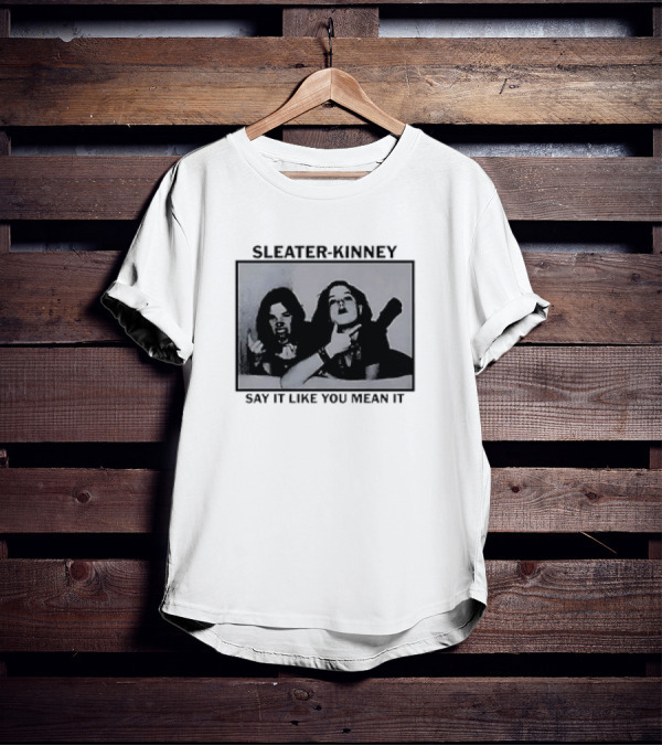 Sleater-Kinney Say It Like You Mean It Retro Tour T-Shirt