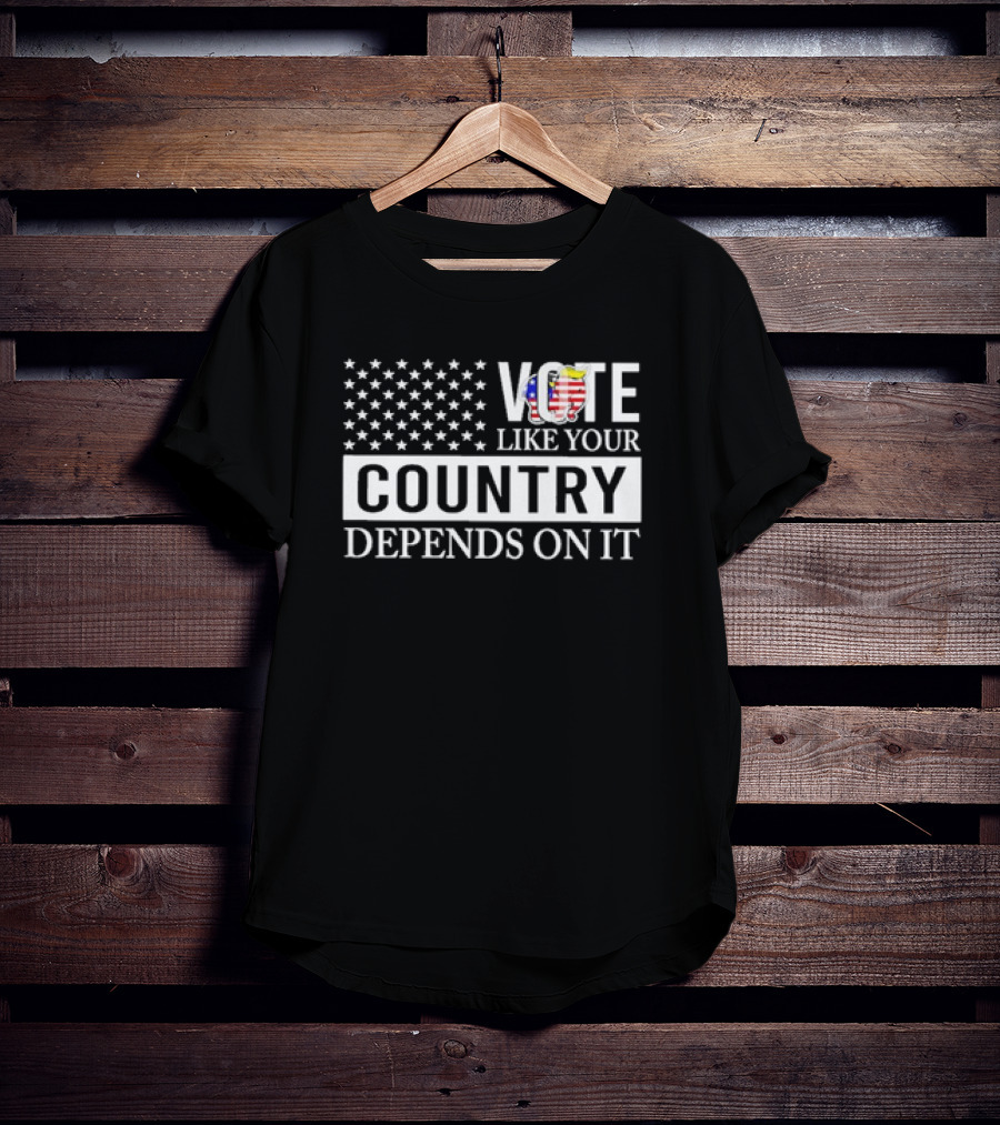 VOTE Like Your Country Depends On It USA Flag Motivational Message T-Shirt