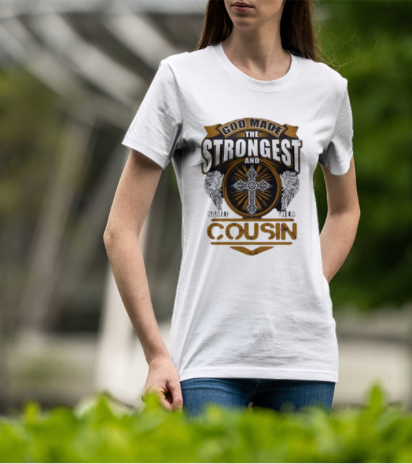 God Made The Strongest And Named Them Cousin Cross Wings T-Shirt