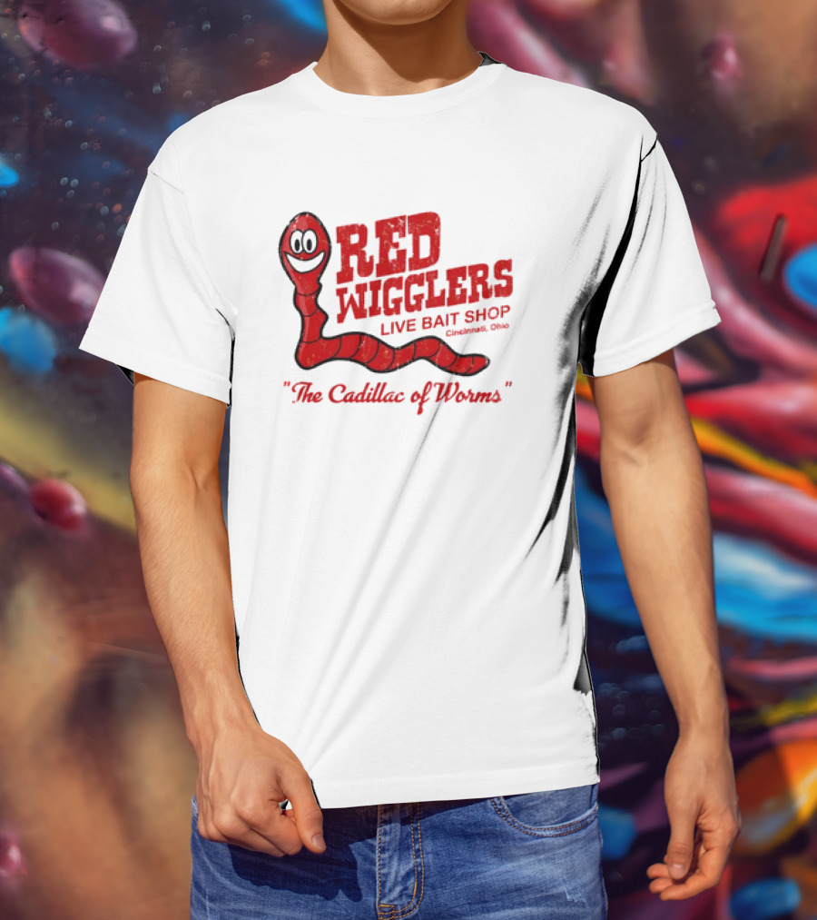 Red Wigglers Live Bait Shop Cincinnati Ohio The Cadillac Of Worms T-Shirt